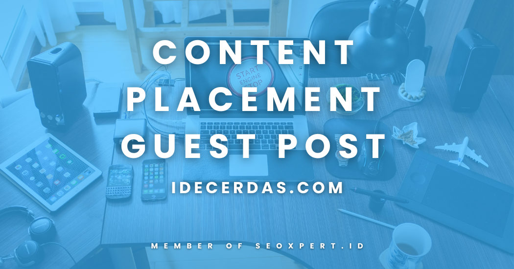 Content Placement & Guest Post di IdeCerdas.com